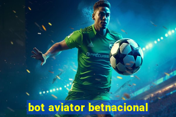 bot aviator betnacional